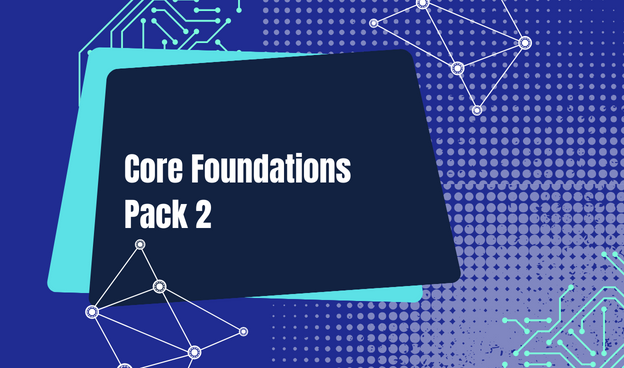 Core foundations Pack 2