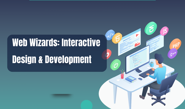 Web Wizards: Interactive Design & Development
